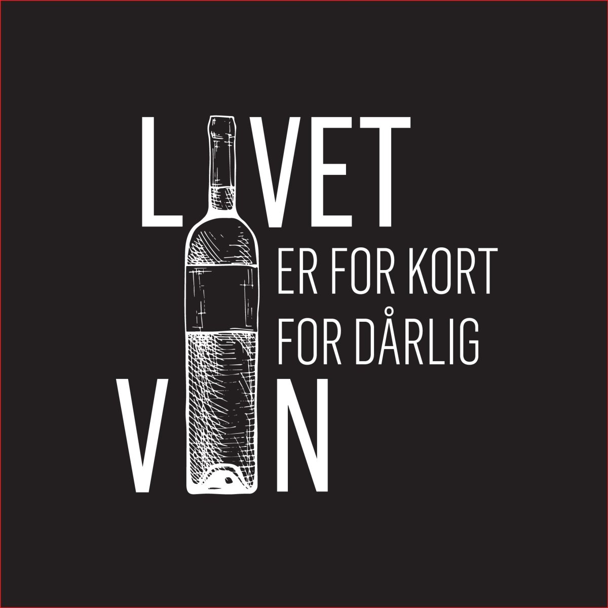20 - pk Serviett "Livet er for kort for dårlig vin" - Lindas Dekor