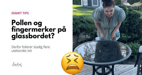 Derfor folierer stadig flere glassbordet ute - Lindas Dekor