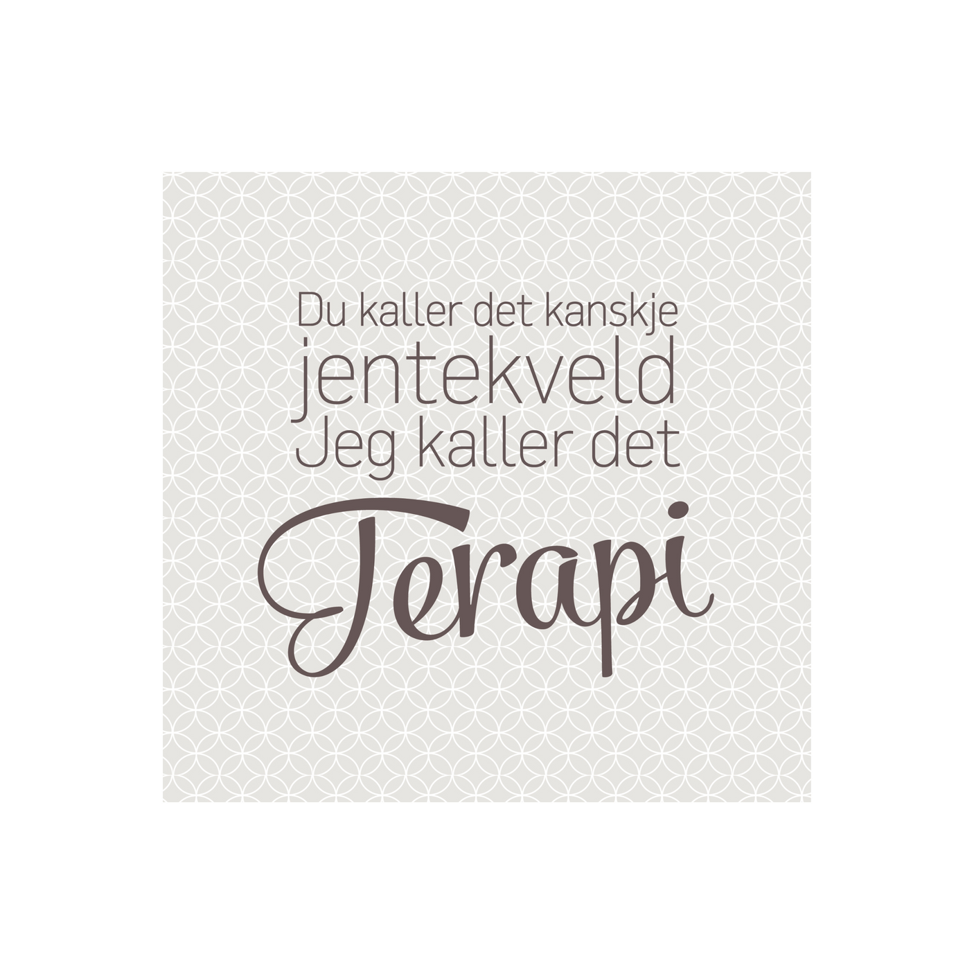 Servietter: "Terapi"