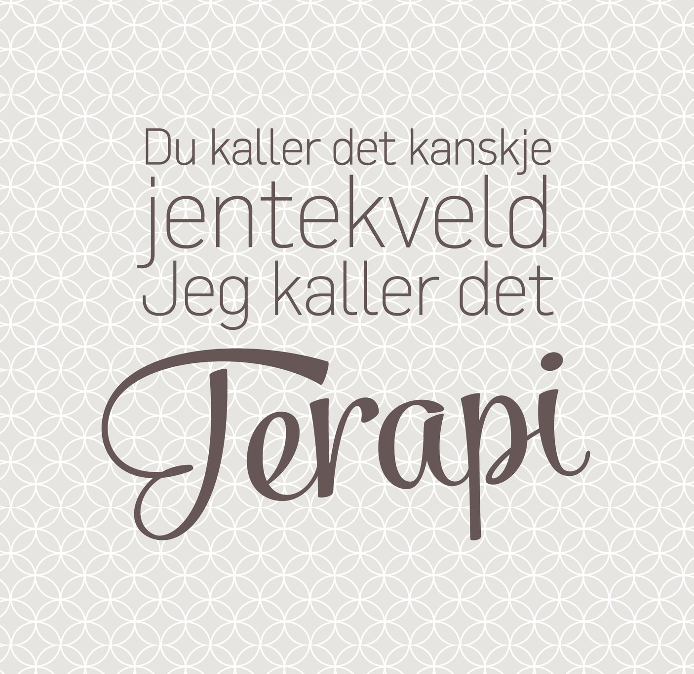 Servietter: "Terapi"