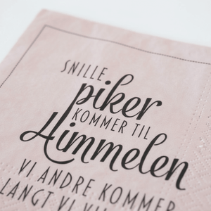 Rosa servietter med teksten Snille piker kommer til himmelen